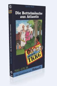 Band 13: Die Bettelmönche aus Atlantis