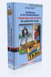 Sammelband 18: Frische Spur nach 70 Jahren • Mondscheingasse • Die gefährliche Zeugin